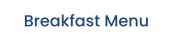 Breakfast Menu